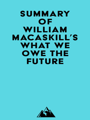 cover image of Summary of William MacAskill's What We Owe the Future